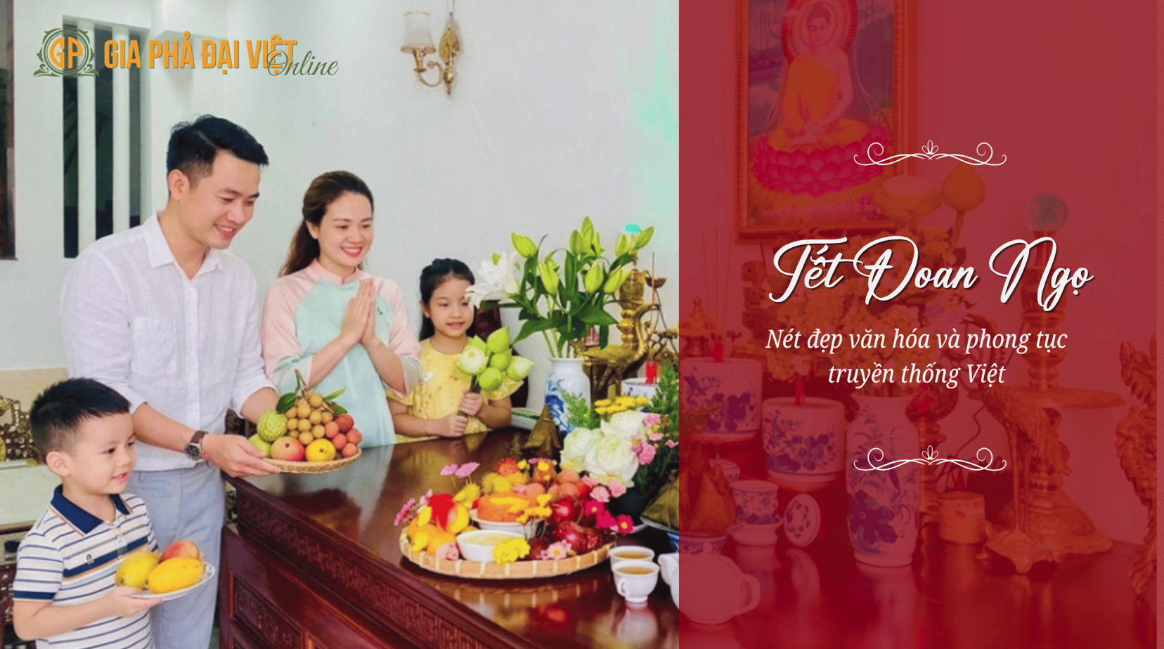 Tết Đoan Ngọ: Ý Nghĩa & Cội Nguồn | Gia Phả Đại Việt