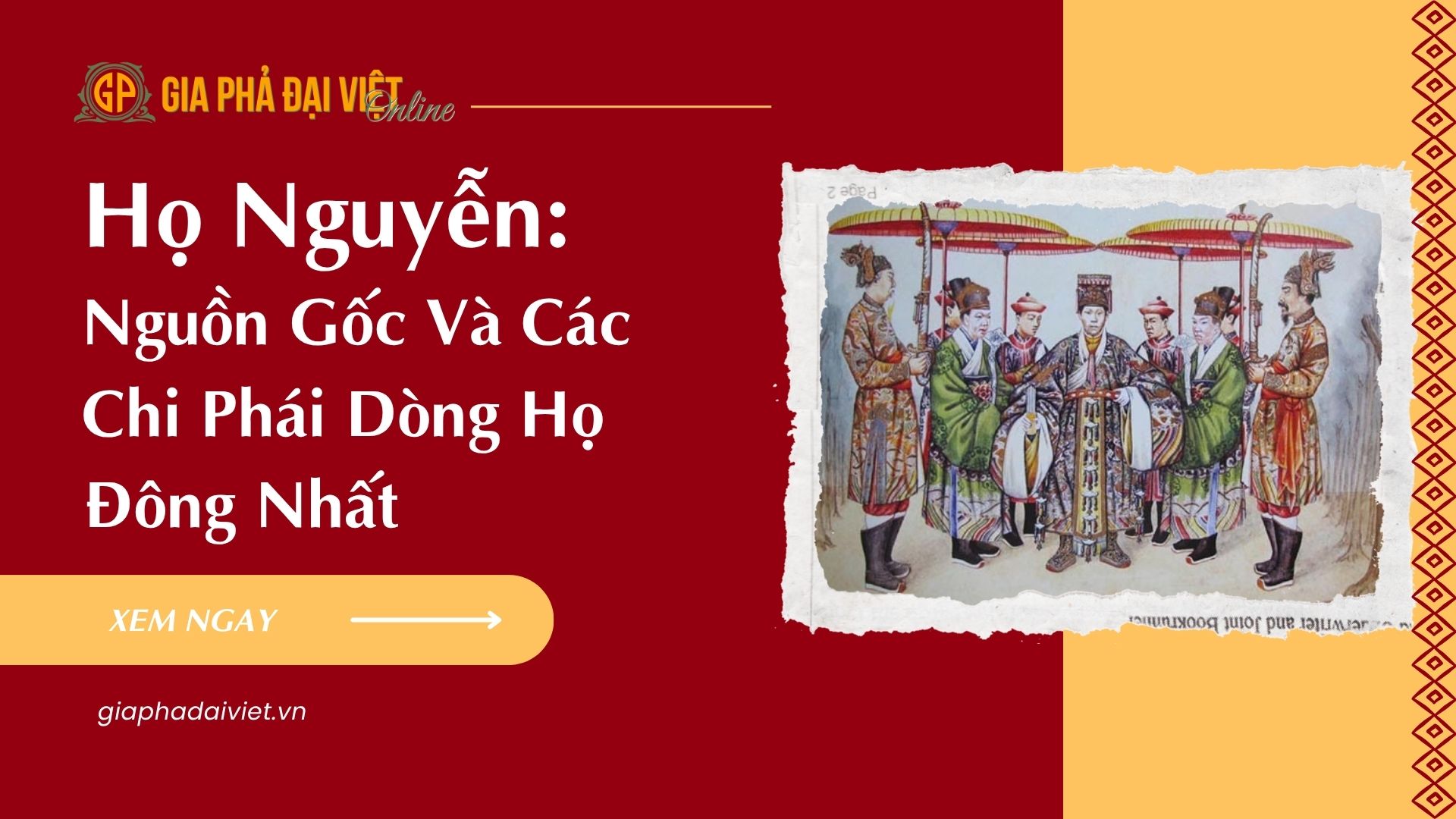 Nguồn Gốc Họ Nguyễn: Vì Sao Đông Nhất Và Các Chi Phái Lớn