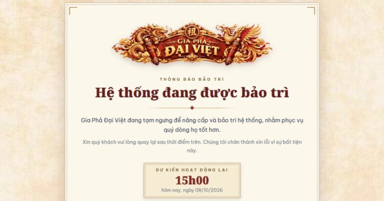 Thông Báo Bảo Trì Hệ Thống Gia Phả Đại Việt 08/10/2026