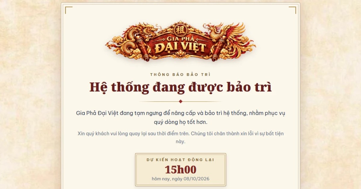 thông báo bảo trì hệ thống Gia Phả Đại Việt ngày 08/10/2026